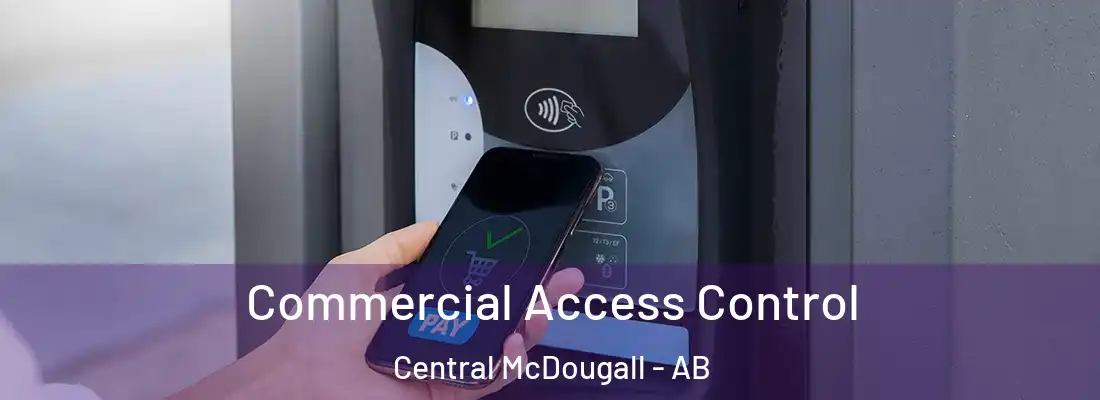  Commercial Access Control Central McDougall - AB