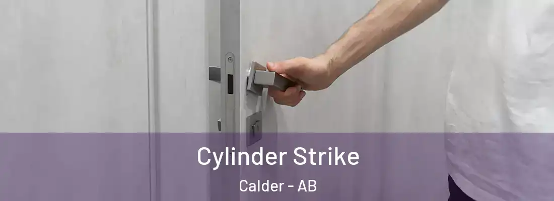  Cylinder Strike Calder - AB
