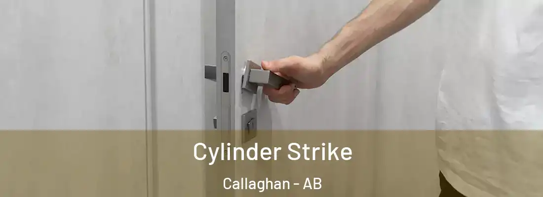  Cylinder Strike Callaghan - AB
