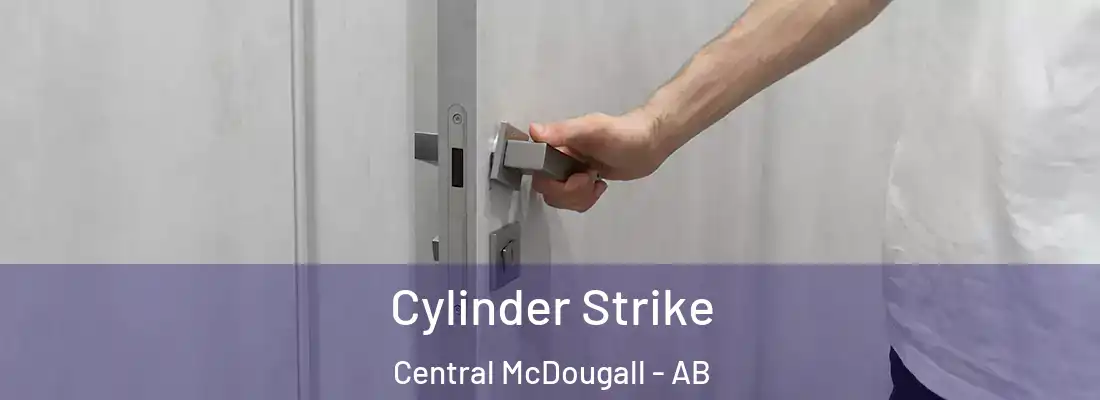  Cylinder Strike Central McDougall - AB