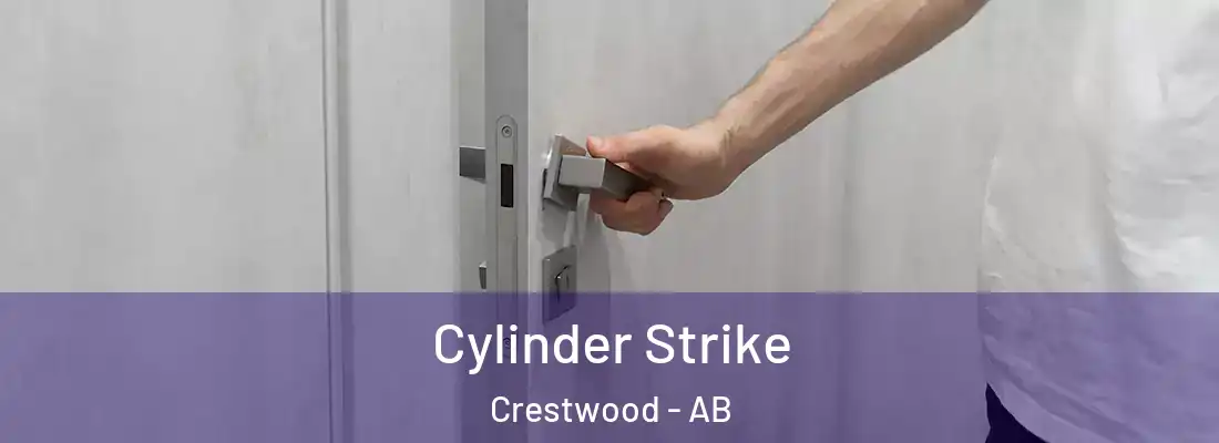  Cylinder Strike Crestwood - AB