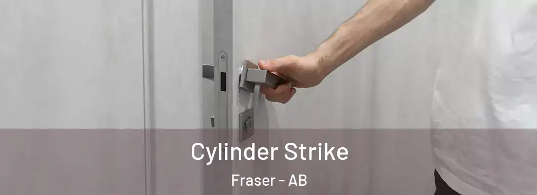 Cylinder Strike Fraser - AB