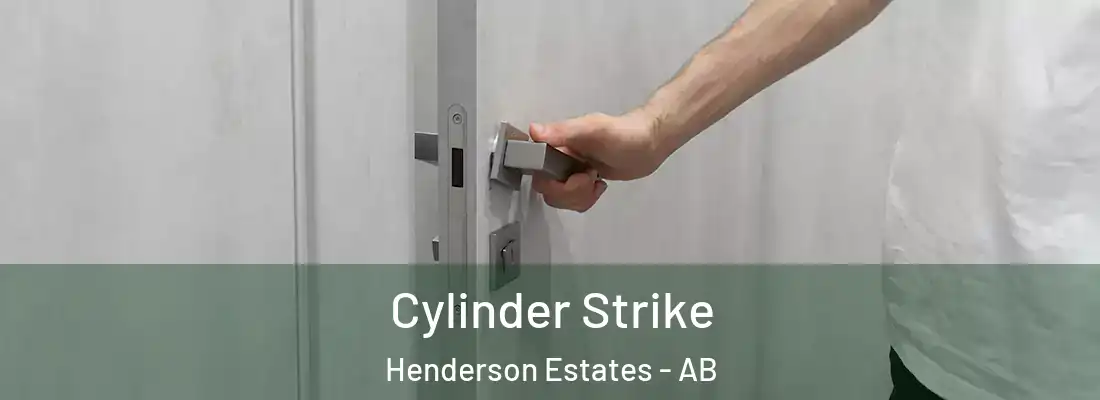  Cylinder Strike Henderson Estates - AB