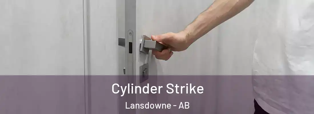  Cylinder Strike Lansdowne - AB