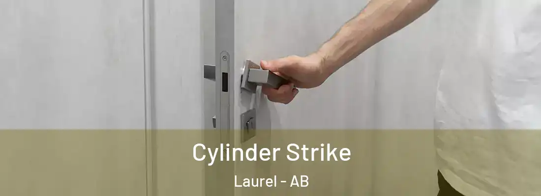  Cylinder Strike Laurel - AB