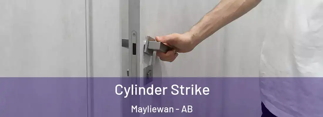  Cylinder Strike Mayliewan - AB