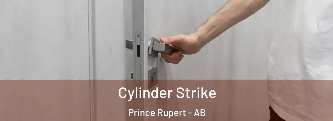  Cylinder Strike Prince Rupert - AB