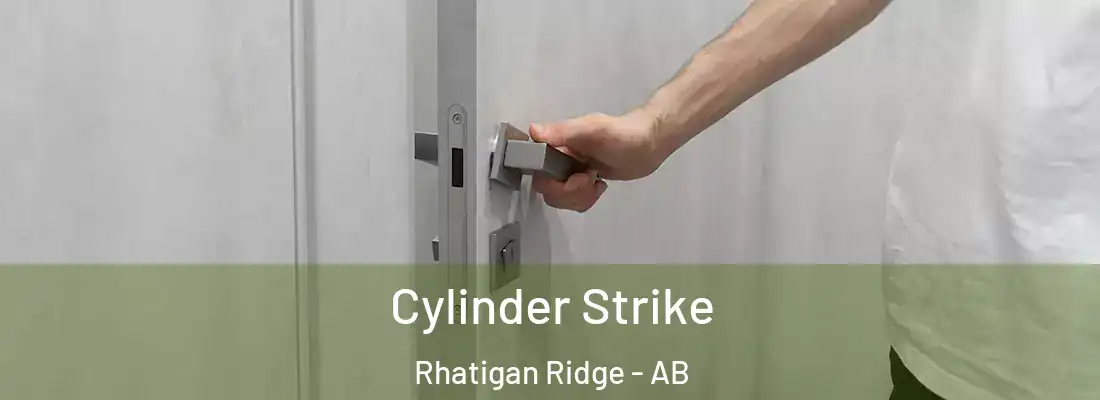  Cylinder Strike Rhatigan Ridge - AB