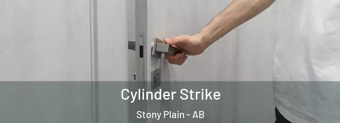  Cylinder Strike Stony Plain - AB