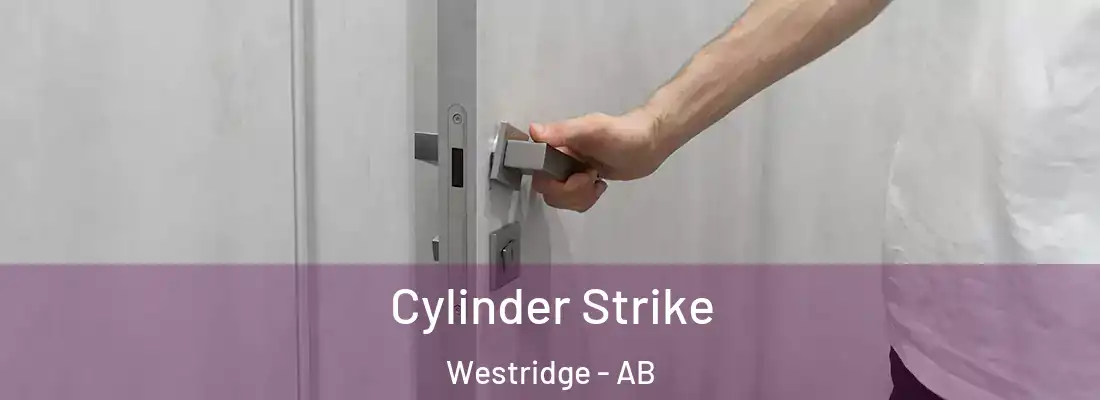  Cylinder Strike Westridge - AB