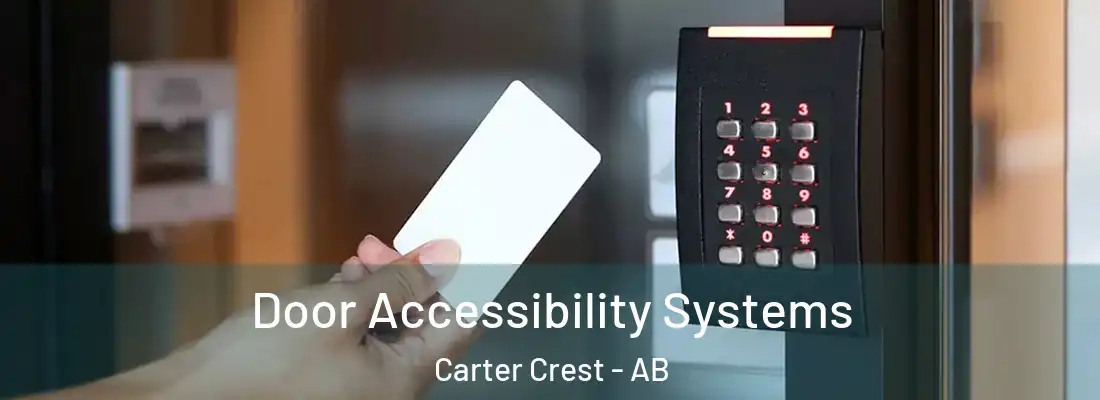  Door Accessibility Systems Carter Crest - AB