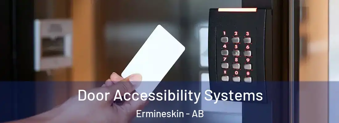  Door Accessibility Systems Ermineskin - AB