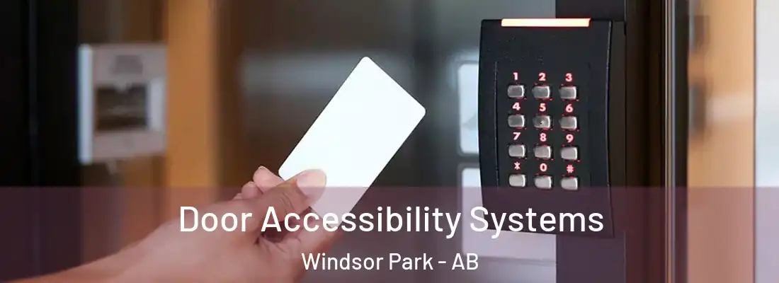  Door Accessibility Systems Windsor Park - AB