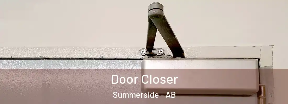  Door Closer Summerside - AB