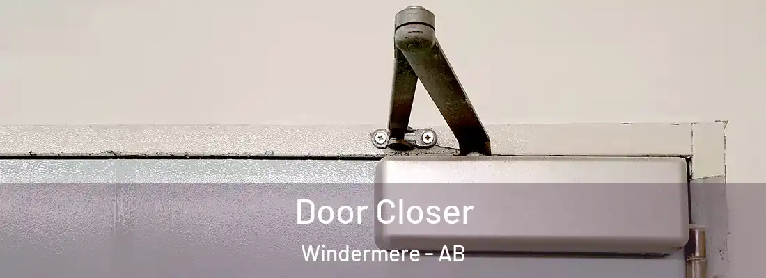  Door Closer Windermere - AB