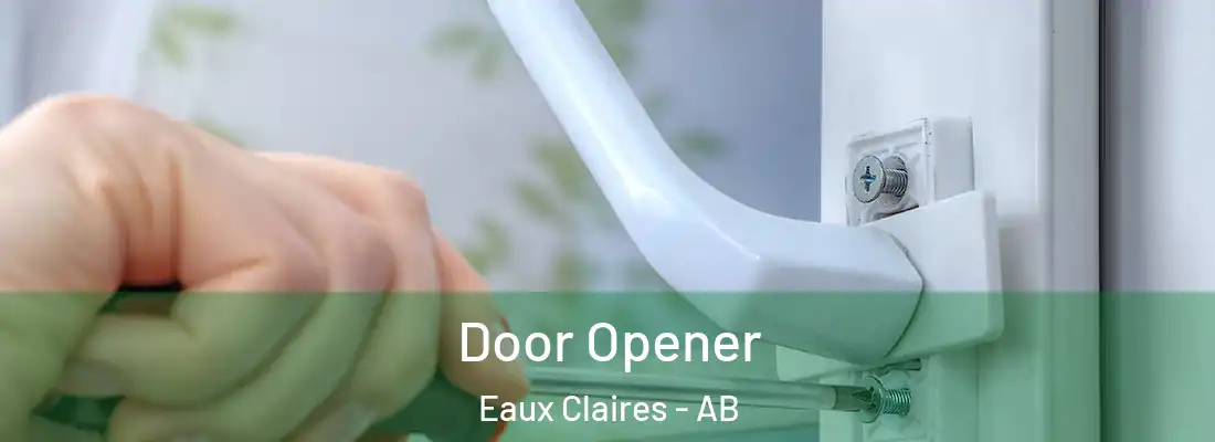  Door Opener Eaux Claires - AB