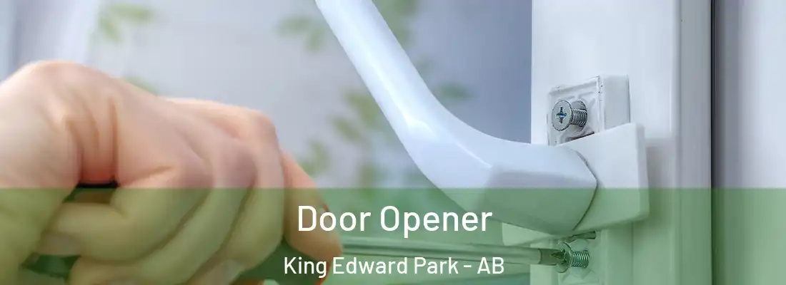  Door Opener King Edward Park - AB