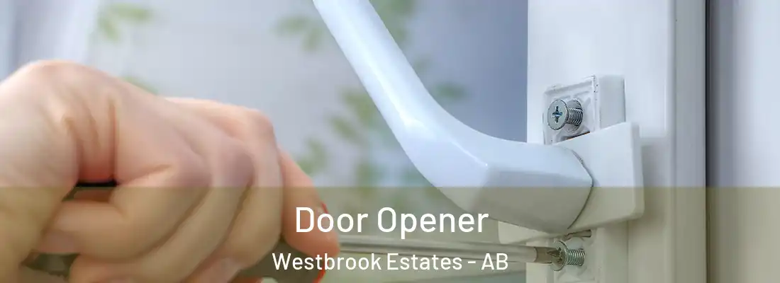  Door Opener Westbrook Estates - AB
