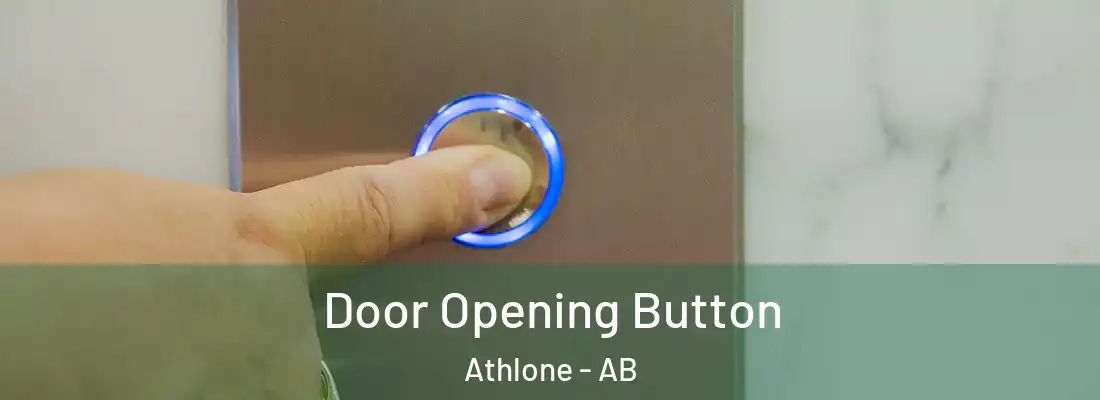  Door Opening Button Athlone - AB