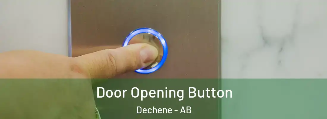  Door Opening Button Dechene - AB