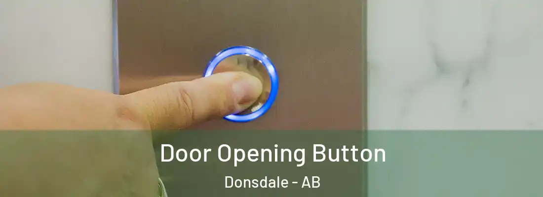  Door Opening Button Donsdale - AB