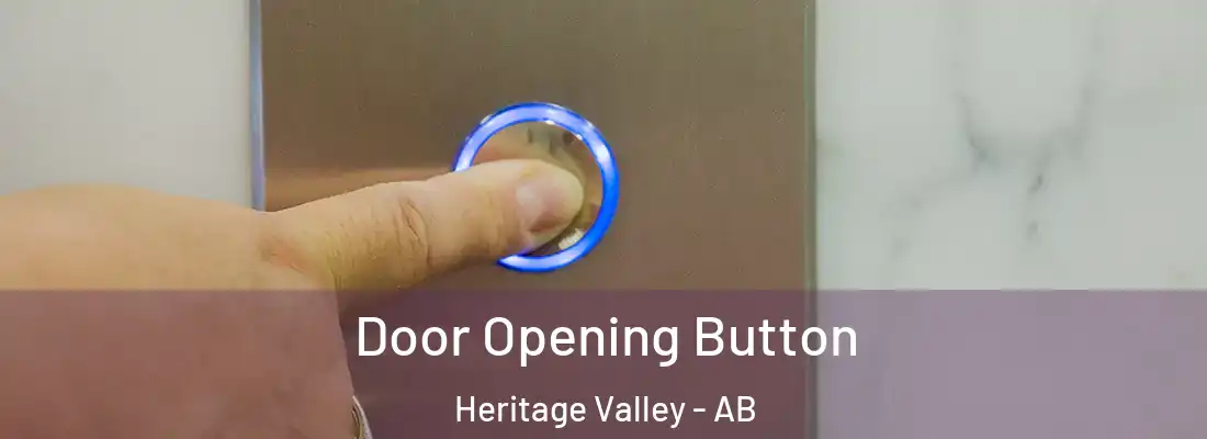  Door Opening Button Heritage Valley - AB