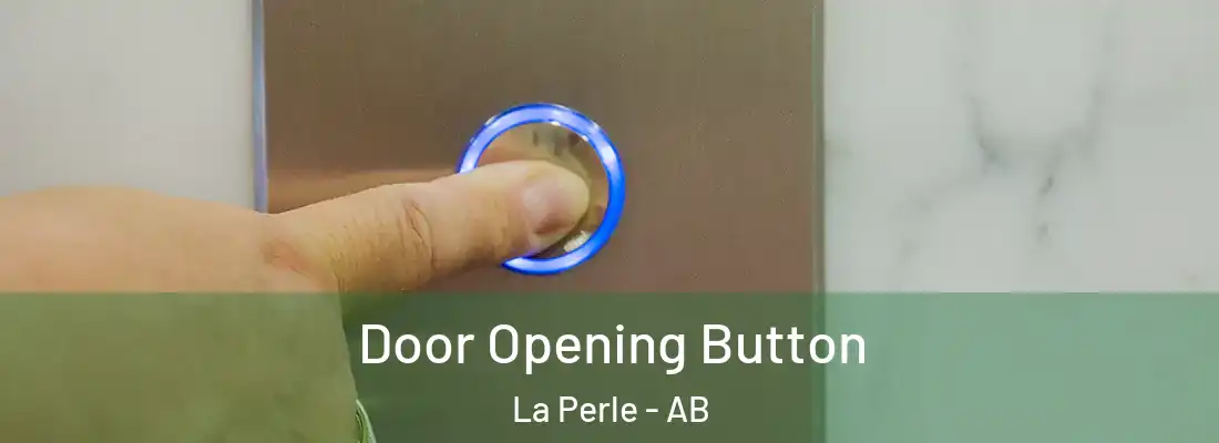  Door Opening Button La Perle - AB
