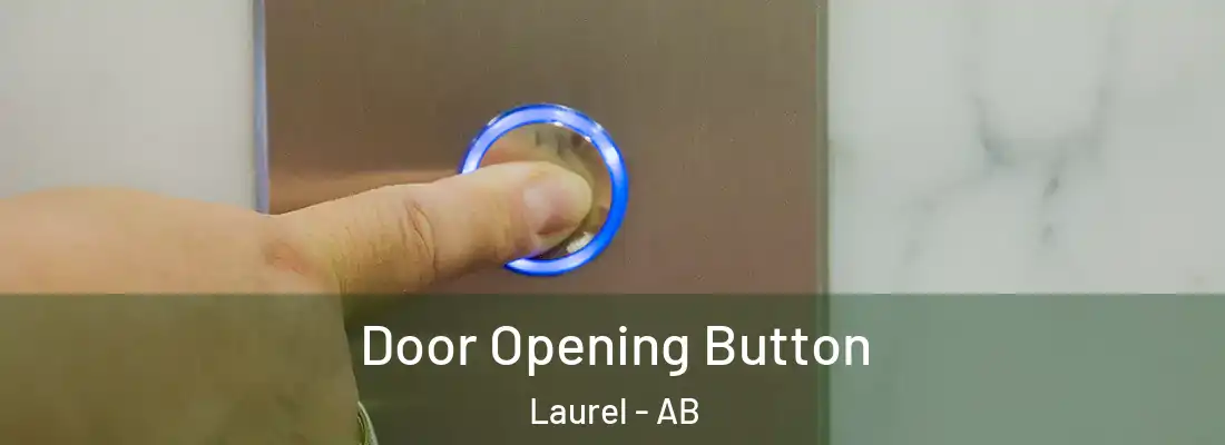  Door Opening Button Laurel - AB