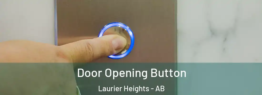  Door Opening Button Laurier Heights - AB