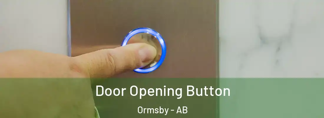  Door Opening Button Ormsby - AB