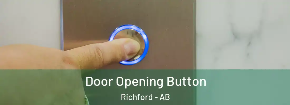  Door Opening Button Richford - AB
