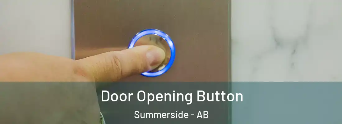  Door Opening Button Summerside - AB