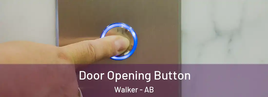  Door Opening Button Walker - AB