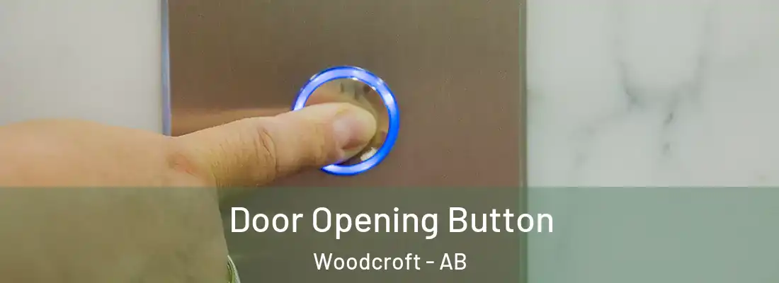  Door Opening Button Woodcroft - AB