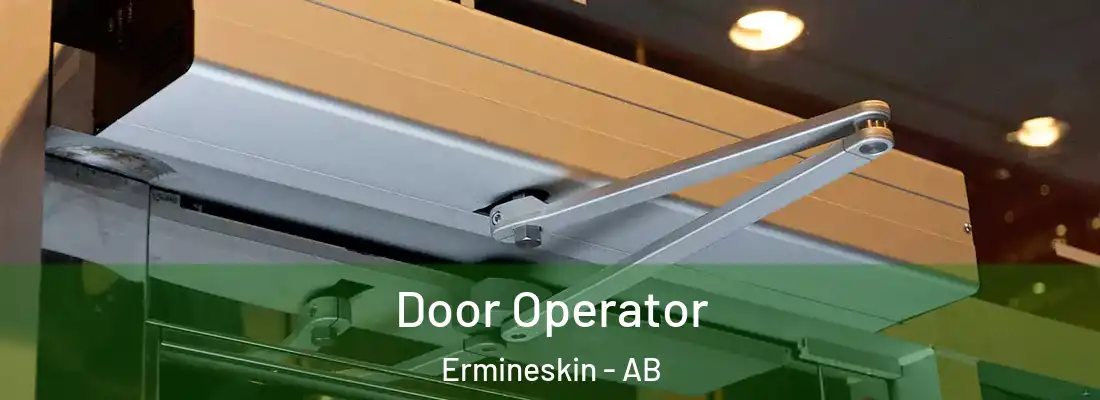  Door Operator Ermineskin - AB