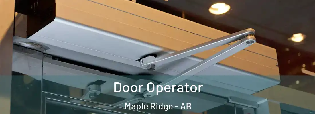  Door Operator Maple Ridge - AB