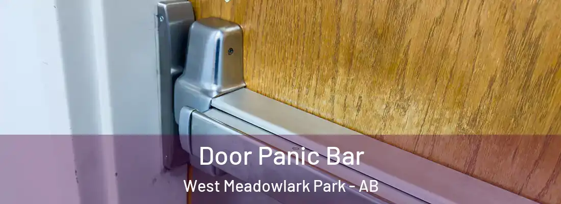  Door Panic Bar West Meadowlark Park - AB