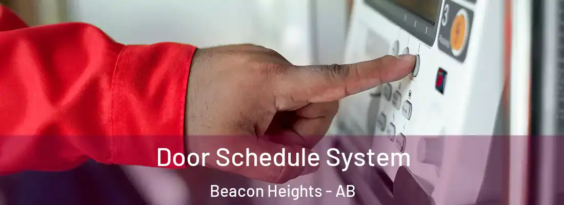  Door Schedule System Beacon Heights - AB
