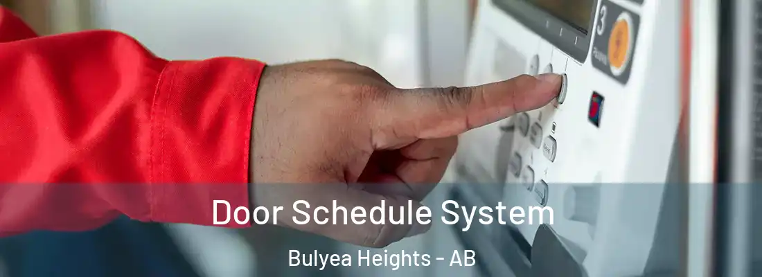  Door Schedule System Bulyea Heights - AB