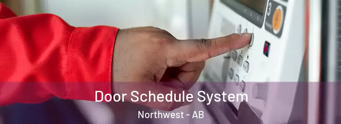  Door Schedule System Northwest - AB