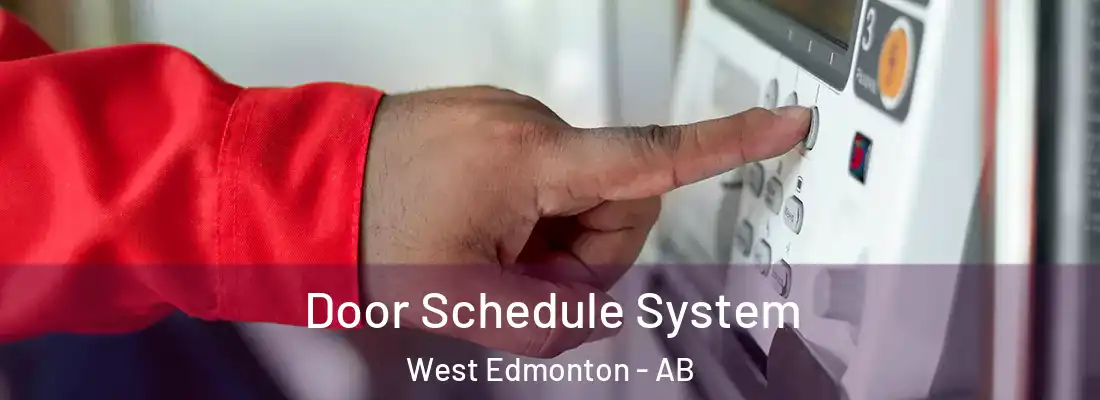  Door Schedule System West Edmonton - AB