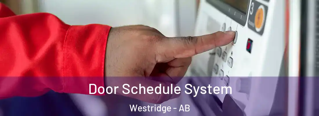  Door Schedule System Westridge - AB
