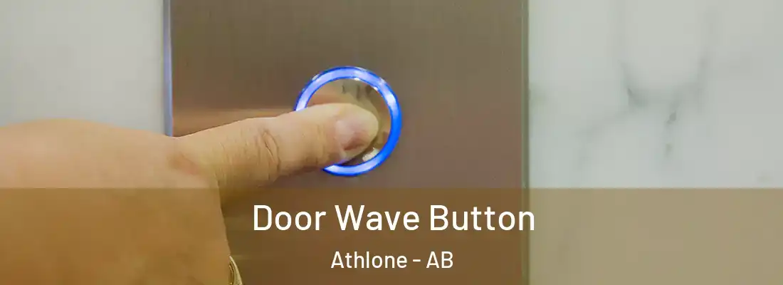  Door Wave Button Athlone - AB