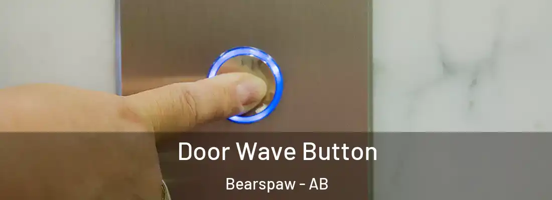 Door Wave Button Bearspaw - AB