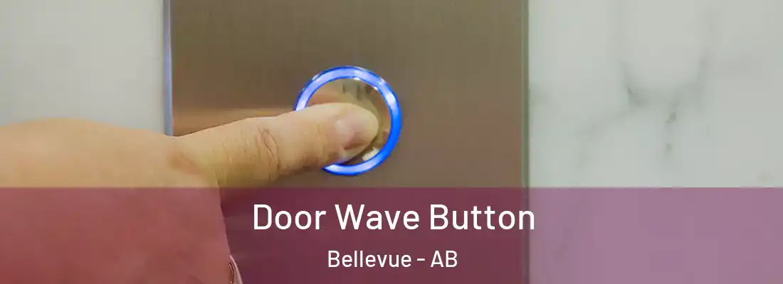  Door Wave Button Bellevue - AB