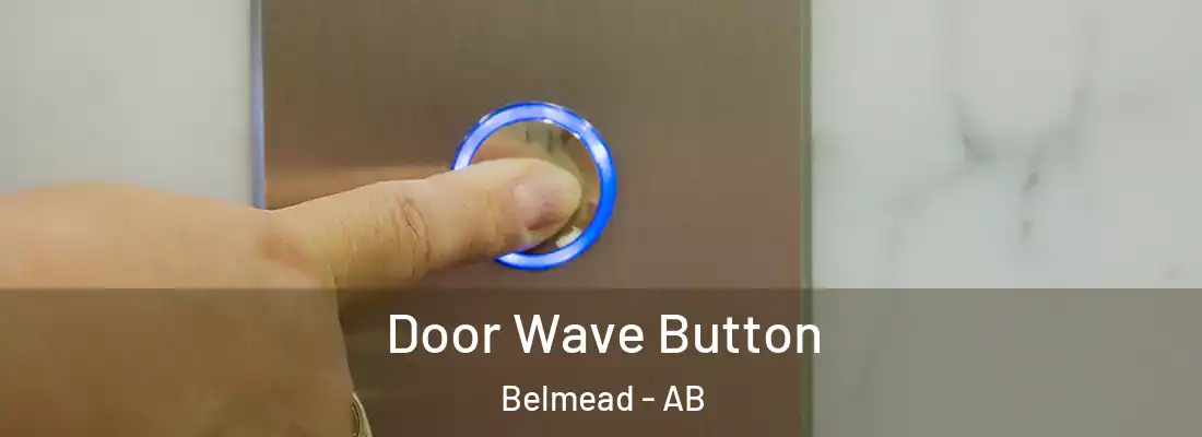  Door Wave Button Belmead - AB