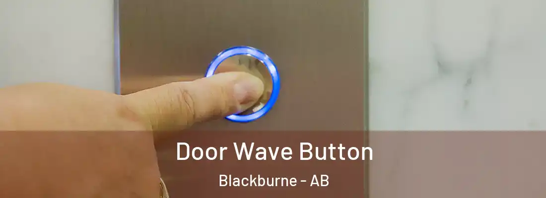 Door Wave Button Blackburne - AB