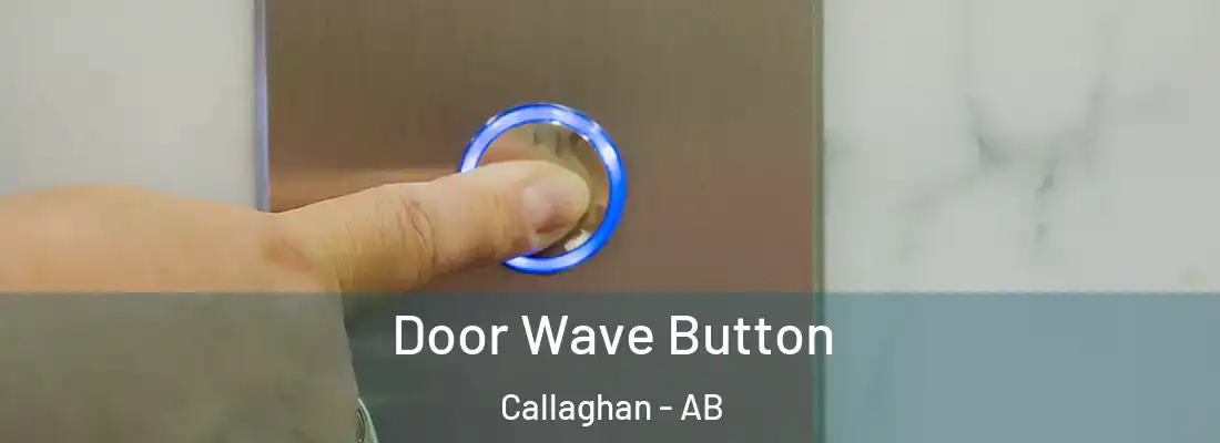  Door Wave Button Callaghan - AB