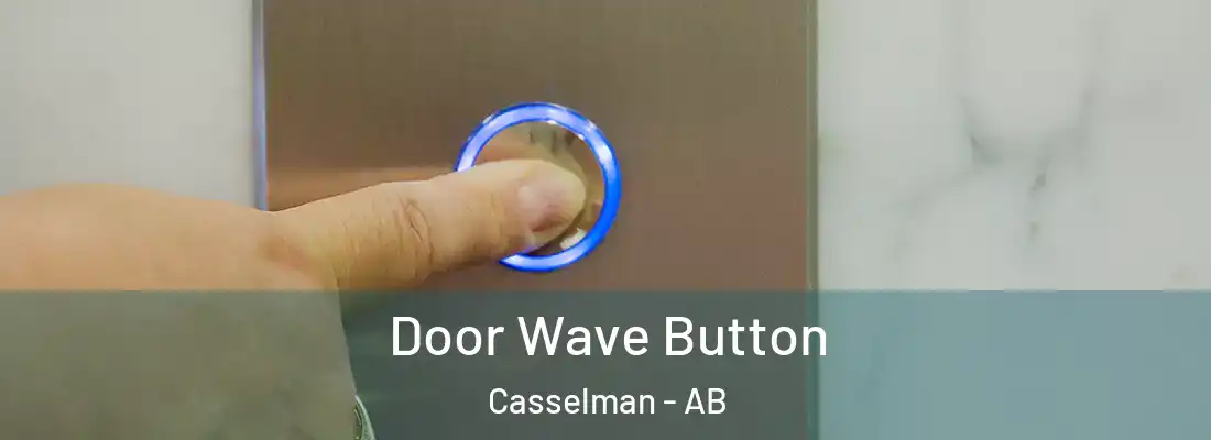  Door Wave Button Casselman - AB