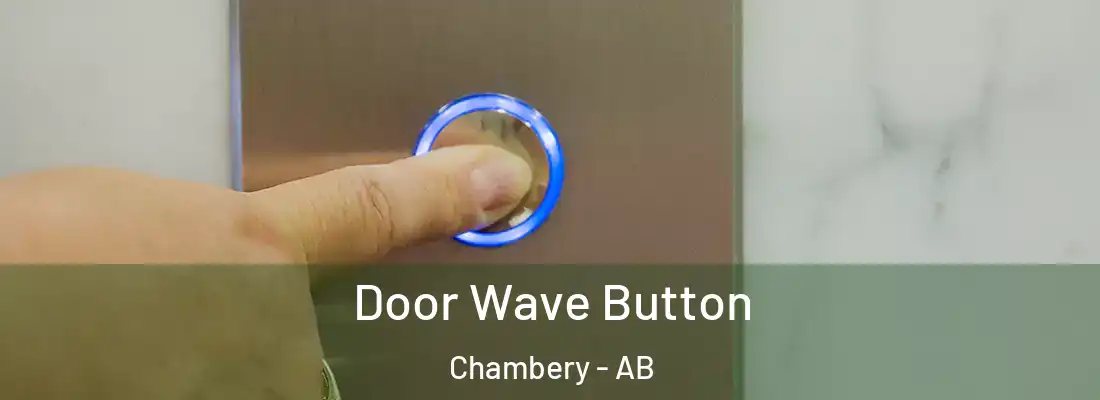 Door Wave Button Chambery - AB